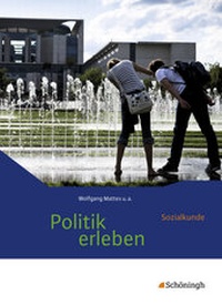 Abbildung von: Politik erleben - Sozialkunde - Stammausgabe - Schöningh Verlag in Westermann Bildungsmedien
