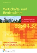 Cover: Wirtschafts- und Betriebslehre / Wirtschafts- und Betriebslehre f&uuml;r gewerbliche Berufsschulen in Nordrhein-Westfalen - Westermann Berufliche Bildung