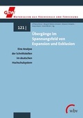 Cover: &Uuml;berg&auml;nge im Spannungsfeld von Expansion und Exklusion - wbv Media