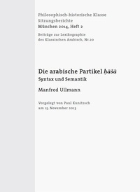 Abbildung von: Werke des Verlags der Bayerischen Akademie der Wissenschaften bei... / Die arabische Partikel hasa - Bayerische Akademie der Wissenschaften