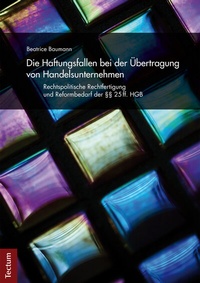 Abbildung von: Die Haftungsfallen bei der Übertragung von Handelsunternehmen - Tectum Wissenschaftsverlag