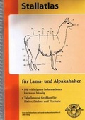 Cover: Stallatlas f&uuml;r Lama- und Alpakahalter - Verein d. Z&uuml;chter, Halter u. Freunde v. Neuweltkameliden