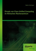 Bild: Einsatz von Cisco Unified Computing im Klinischen Rechenzentrum - Disserta Verlag