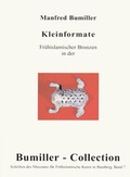 Cover: Kleinformate fr&uuml;hislamischer Bronzen in der Bumiller-Collection - Reichert, L