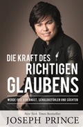 Cover: Die Kraft des richtigen Glaubens - Grace today Verlag