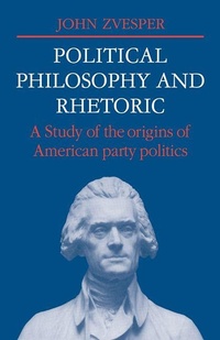 Enlarge image Cover: Political Philosophy and Rhetoric - Cambridge University Press
