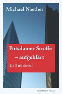 Abbildung von: Potsdamer Straße, aufgeklärt - Regenbrecht Verlag