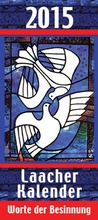 Cover: Laacher Kalender Worte der Besinnung 2015 - Klosterverlag Maria Laach