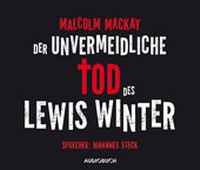 Abbildung von: Der unvermeidliche Tod des Lewis Winter - steinbach sprechende bücher