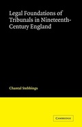Cover: Legal Foundations of Tribunals in Nineteenth Century England - Cambridge University Press