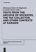 Cover: Texts from the "Archive" of Socrates, the Tax Collector, and Other Contexts at Karanis - De Gruyter