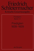 Cover: Friedrich Schleiermacher: Kritische Gesamtausgabe. Predigten / Predigten 1828-1829 - De Gruyter