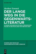 Cover: Der lange Weg in die Gegenwartsliteratur - De Gruyter