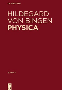 Abbildung von: Physica. Liber subtilitatum diversarum naturarum creaturarum - De Gruyter