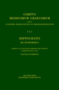 Cover: Hippocratis De humoribus / Hippokrates. &Uuml;ber die S&auml;fte - De Gruyter Akademie Forschung