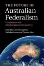 Cover: The Future of Australian Federalism - Cambridge University Press