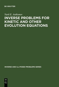Enlarge image Cover: Inverse Problems for Kinetic and Other Evolution Equations - De Gruyter