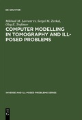 Cover: Computer Modelling in Tomography and Ill-Posed Problems - De Gruyter