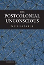 Cover: The Postcolonial Unconscious - Cambridge University Press