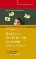 Cover: Ostasien in Geschichte und Gegenwart - Wochenschau Verlag