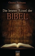 Cover: Die letzten R&auml;tsel der Bibel - G&uuml;tersloher Verlagshaus