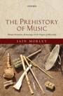 Cover: Prehistory of Music: Human Evolution, Archaeology, and the Origins of Musicality - OUP Oxford