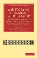 Cover: A History of Classical Scholarship - Cambridge University Press