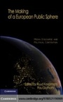 Cover: The Making of a European Public Sphere - Cambridge University Press