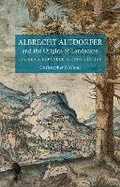 Cover: Albrecht Altdorfer and the Origins of Landscape - Reaktion Books