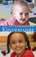 Cover: Entscheidende Kinderjahre - Freies Geistesleben