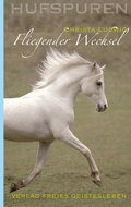 Cover: Hufspuren: Fliegender Wechsel - Freies Geistesleben