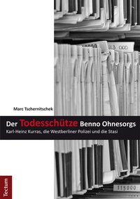 Abbildung von: Der Todesschütze Benno Ohnesorgs - Tectum Wissenschaftsverlag