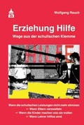 Cover: Erziehung Hilfe - Wege aus der schulischen Klemme - wbv Media