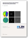 Cover: Adaptive Optik f&uuml;r die vitreo-retinale Femtosekundenlaserchirurgie - TEWISS