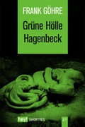 Cover: Gr&uuml;ne H&ouml;lle Hagenbeck - hey! publishing