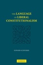 Cover: The Language of Liberal Constitutionalism - Cambridge University Press