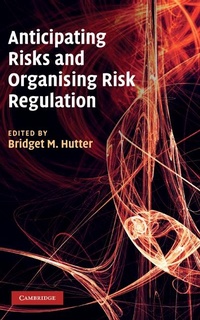 Enlarge image Cover: Anticipating Risks and Organising Risk Regulation - Cambridge University Press