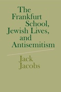 Cover: The Frankfurt School, Jewish Lives, and Antisemitism - Cambridge University Press