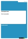 Cover: Der Journalist - GRIN Verlag