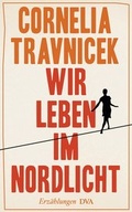 Cover: Wir leben im Nordlicht - DVA