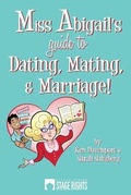 Cover: Miss Abigail's Guide To Dating, Mating, & Marriage - Steele Spring Stage Rights