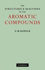 Cover: The Structures and Reactions of the Aromatic Compounds - Cambridge University Press