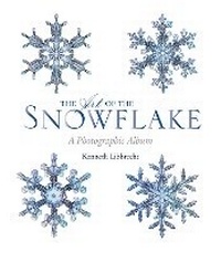 Abbildung von: The Art of the Snowflake - Voyageur Press