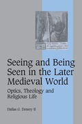 Cover: Seeing and Being Seen in the Later Medieval World - Cambridge University Press