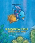 Cover: Rainbow Fish Finds His Way - NorthSouth (NY)