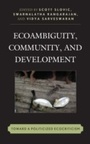 Cover: Ecoambiguity, Community, and Development - Lexington Books