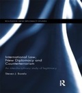 Cover: International Law, New Diplomacy and Counterterrorism - Routledge