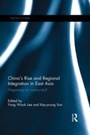 Cover: China's Rise and Regional Integration in East Asia - Routledge
