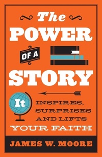 Enlarge image Cover: Power Of Story, The - Abingdon Press
