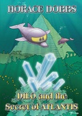 Cover: Dilo and the Secret of Atlantis - FastPrint Publishing